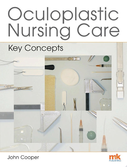 Oculoplastic Nursing Care Key Concepts 1st Edition by Other Publisher PDF