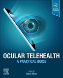 Ocular Telehealth: A Practical Guide 1st Edition by Elsevier PDF
