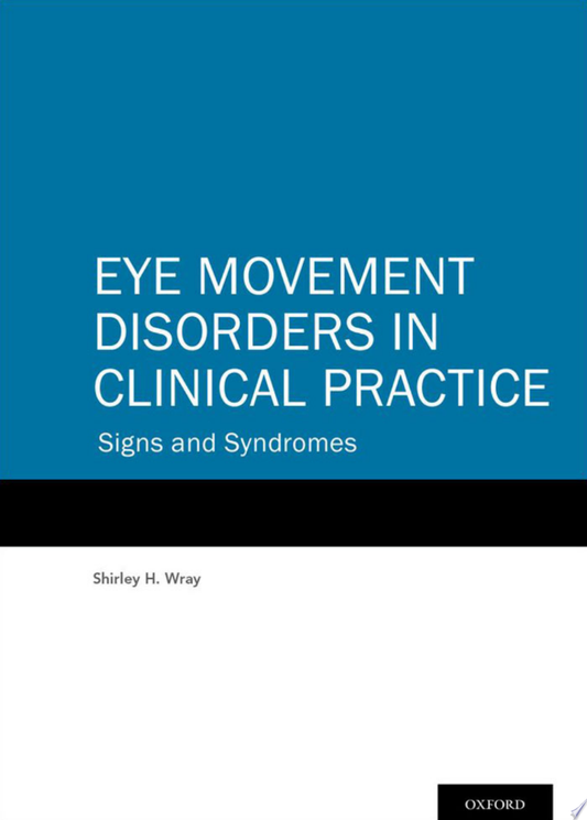 Eye Movement Disorders in Clinical Practice 1st Edition by Oxford University Press PDF
