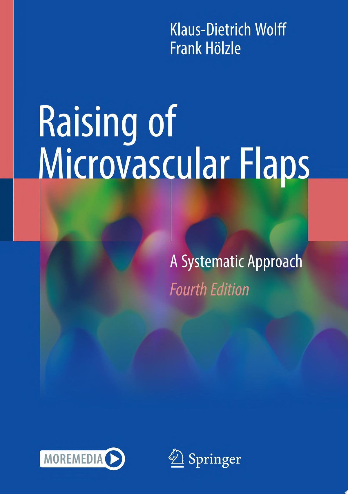 Raising of Microvascular Flaps 4th Edition by Springer PDF