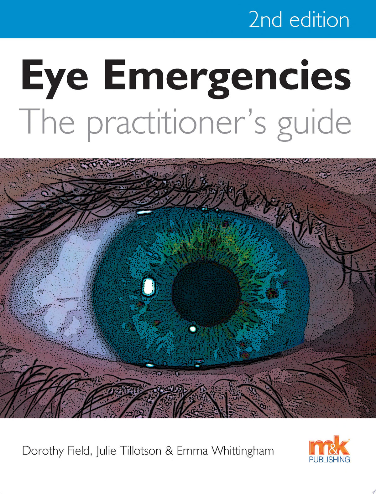 Eye Emergencies The Practitioners Guide 2nd Edition PDF