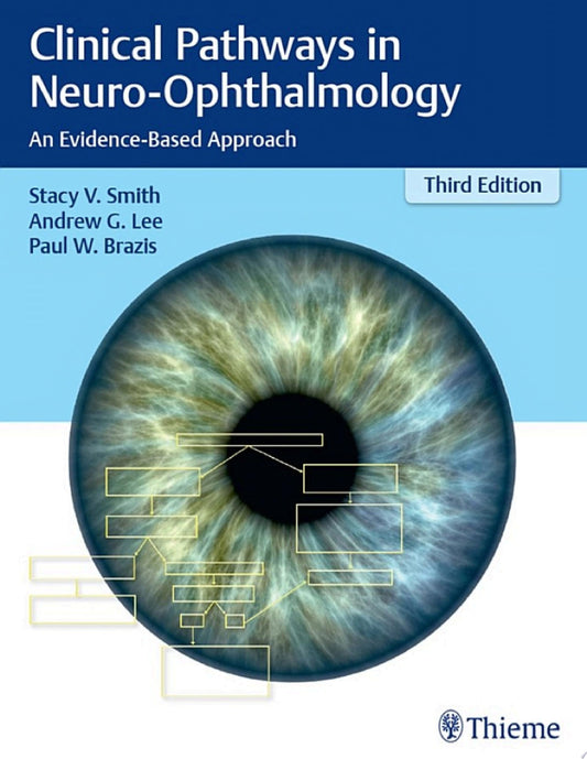 Clinical Pathways in Neuro-Ophthalmology 1st Edition by Thieme PDF