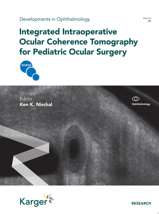 Integrated Intraoperative Ocular Coherence Tomography for Pediatric Ocular Surgery 1st Edition by Karger PDF