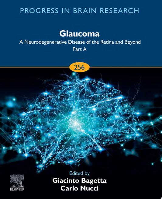 Glaucoma A Neurodegenerative Disease of the Retina and Beyond Part A 1st Edition PDF