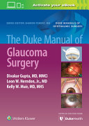 The Duke Manual of Glaucoma Surgery 1st Edition PDF